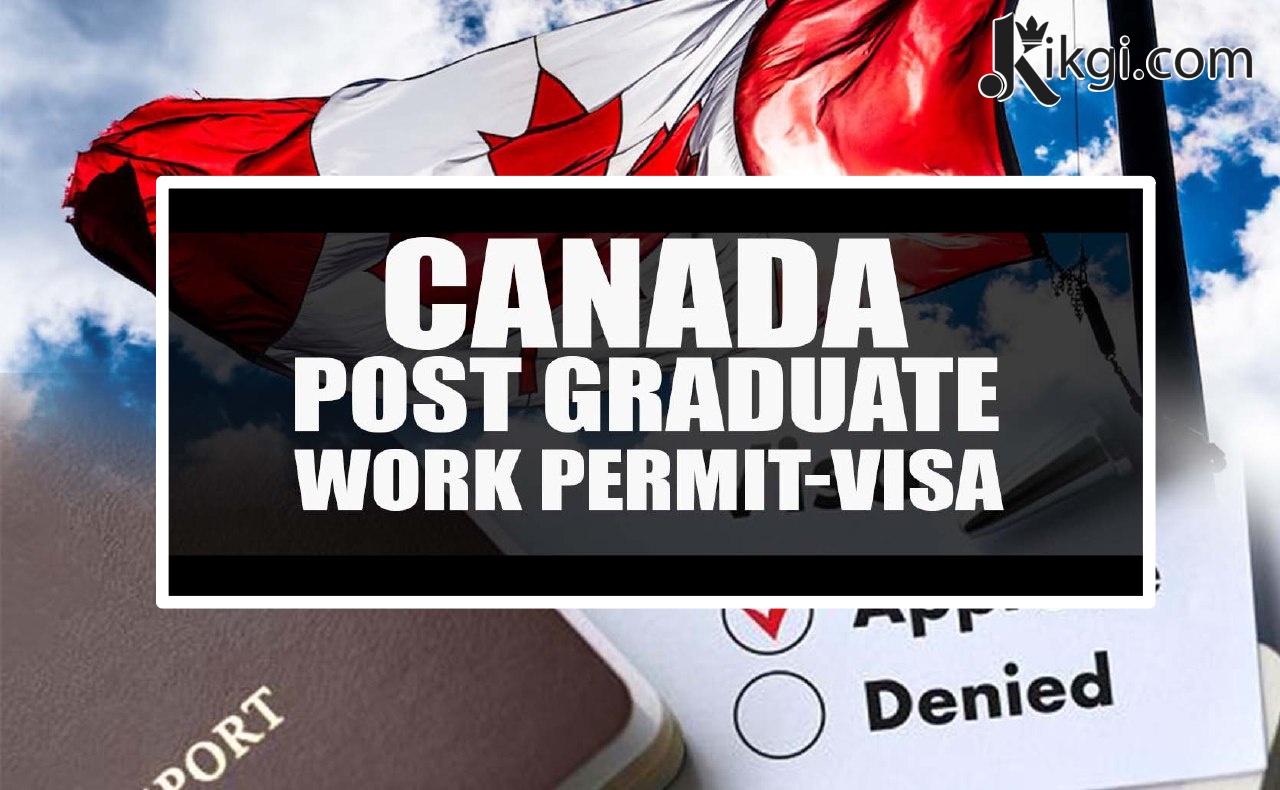 Canada Post Graduate Work Permit Visa