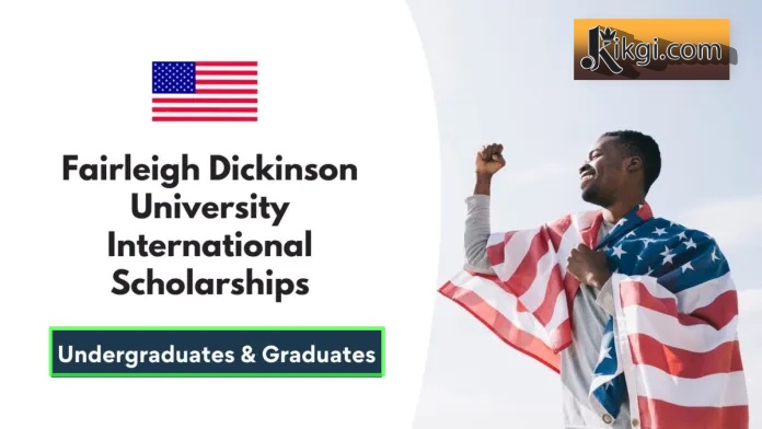 Fairleigh Dickinson University International Scholarships